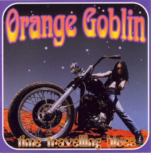 Orange Goblin - Time Travelling Blues